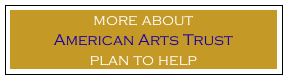 more about  
American Arts Trust 
plan to help