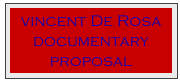 vincent De Rosa
documentary 
proposal